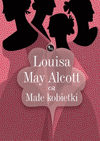 Louisa May Alcott ‹Małe kobietki›