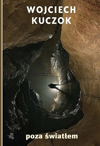 Wojciech Kuczok ‹Poza światłem›