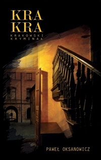 Paweł Oksanowicz ‹KRA-KRA Krakowski Kryminał›