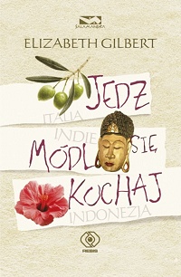 Elizabeth Gilbert &lsaquo;Jedz, módl się, kochaj&rsaquo;