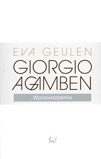 Eva Geulen ‹Giorgio Agamben. Wprowadzenie›
