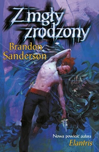 Brandon Sanderson ‹Z mgły zrodzony›