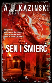 A.J. Kazinski &lsaquo;Sen i śmierć&rsaquo;