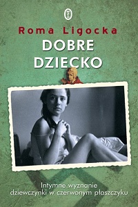 Roma Ligocka &lsaquo;Dobre dziecko&rsaquo;