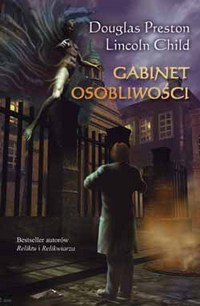 Douglas Preston, Lincoln Child ‹Gabinet osobliwości›