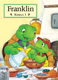 Paulette Bourgeois, Brenda Clark ‹Franklin. Księga I›