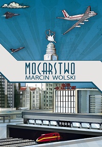 Marcin Wolski ‹Mocarstwo›