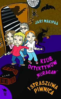 Jari Mäkipää ‹Klub Detektywów „Huragan” i straszliwa piwnica›