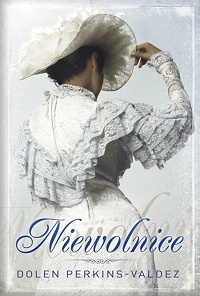 Dolen Perkins-Valdez &lsaquo;Niewolnice&rsaquo;