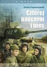 Janusz Przymanowski &lsaquo;Czterej pancerni i pies&rsaquo;