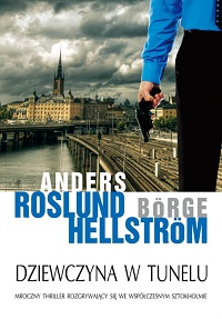 Anders Roslund, Börge Hellström ‹Dziewczyna w tunelu›