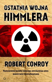 Robert Conroy &lsaquo;Ostatnia wojna Himmlera&rsaquo;