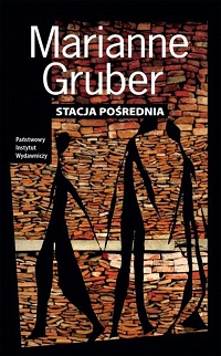 Marianne Gruber &lsaquo;Stacja pośrednia&rsaquo;