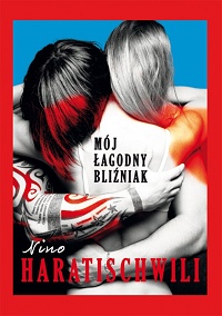 Nino Haratischwili ‹Mój łagodny bliźniak›