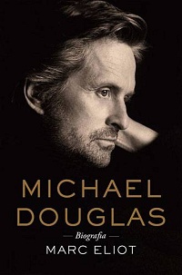 Marc Eliot &lsaquo;Michael Douglas. Biografia&rsaquo;