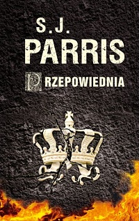 S.J. Parris ‹Przepowiednia›