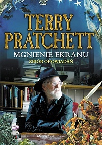 Terry Pratchett ‹Mgnienie ekranu›