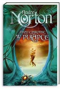 Andre Norton ‹Świat Czarownic w pułapce›