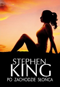 Stephen King ‹Po zachodzie słońca›
