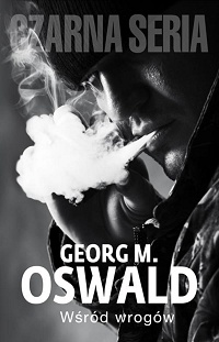 Georg M. Oswald &lsaquo;Wśród wrogów&rsaquo;