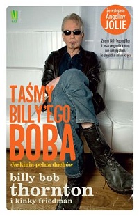 Billy Bob Thornton, Kinky Friedman &lsaquo;Taśmy Billy’ego Boba. Jaskinia pełna duchów&rsaquo;