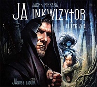 Jacek Piekara ‹Ja, inkwizytor. Dotyk zła›