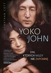 Jonathan Cott &lsaquo;Yoko i John. Dni, których nigdy nie zapomnę&rsaquo;