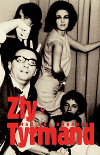 Mariusz Urbanek ‹Zły Tyrmand›