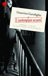 Gianrico Carofiglio ‹Z zamkniętymi oczami›