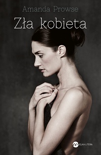 Amanda Prowse &lsaquo;Zła kobieta&rsaquo;