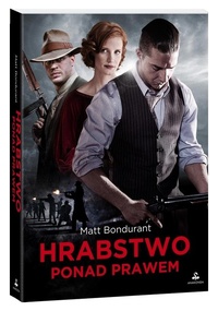 Matt Bondurant ‹Hrabstwo ponad prawem›