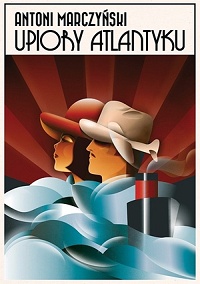 Antoni Marczyński ‹Upiory Atlantyku›