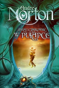 Andre Norton ‹Świat Czarownic w pułapce›
