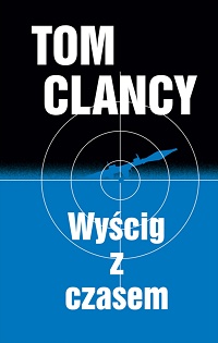 Tom Clancy, Mark Greaney ‹Wyścig z czasem›