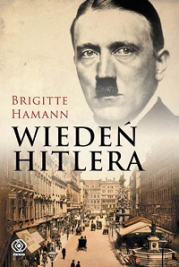 Brigitte Hamann ‹Wiedeń Hitlera›