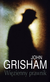 John Grisham ‹Więzienny prawnik›