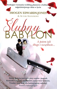 Imogen Edwards-Jones, Autor Anonimowy &lsaquo;Ślubny Babylon&rsaquo;