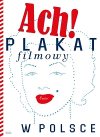 Dorota Folga-Januszewska &lsaquo;Plakat filmowy w&nbsp;Polsce&rsaquo;