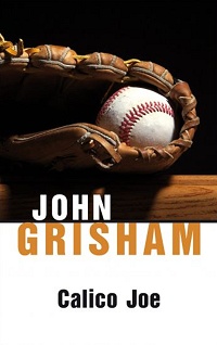 John Grisham ‹Calico Joe›