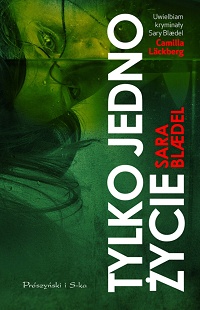 Sara Blædel &lsaquo;Tylko jedno życie&rsaquo;