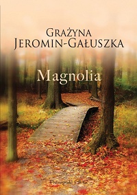 Grażyna Jeromin-Gałuszka ‹Magnolia›