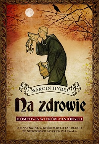 Marcin Hybel &lsaquo;Na zdrowie&rsaquo;