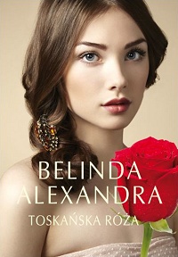 Belinda Alexandra &lsaquo;Toskańska róża&rsaquo;