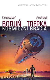 Krzysztof Boruń, Andrzej Trepka ‹Kosmiczni bracia›