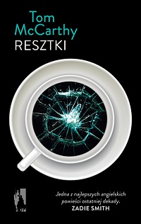 Tom McCarthy &lsaquo;Resztki&rsaquo;