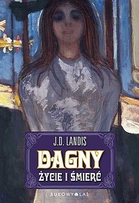 J.D. Landis ‹Dagny. Życie i śmierć›