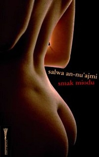 Salwa an-Nu’ajmi &lsaquo;Smak miodu&rsaquo;