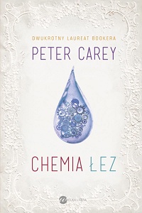 Peter Carey &lsaquo;Chemia łez&rsaquo;