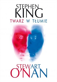 Stephen King, Stewart O’Nan ‹Twarz w tłumie›