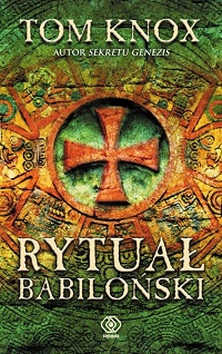 Tom Knox &lsaquo;Rytuał Babiloński&rsaquo;